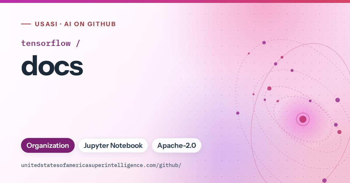 Generated purple orbit artwork for tensorflow/docs, labeled USASI · AI on GitHub, with Organization · Jupyter Notebook · Apache-2.0.