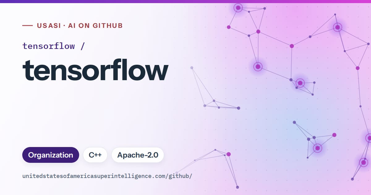 Generated violet constellation network artwork for tensorflow/tensorflow, labeled USASI · AI on GitHub, with Organization · C++ · Apache-2.0.