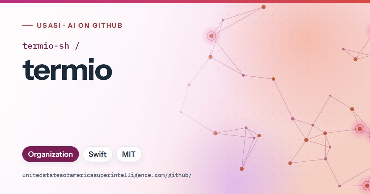 Generated pink constellation network artwork for termio-sh/termio, labeled USASI · AI on GitHub, with Organization · Swift · MIT.