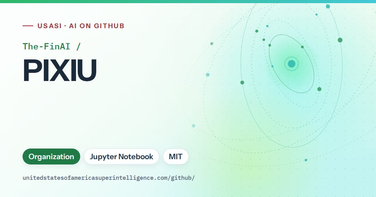 Generated green orbit artwork for The-FinAI/PIXIU, labeled USASI · AI on GitHub, with Organization · Jupyter Notebook · MIT.