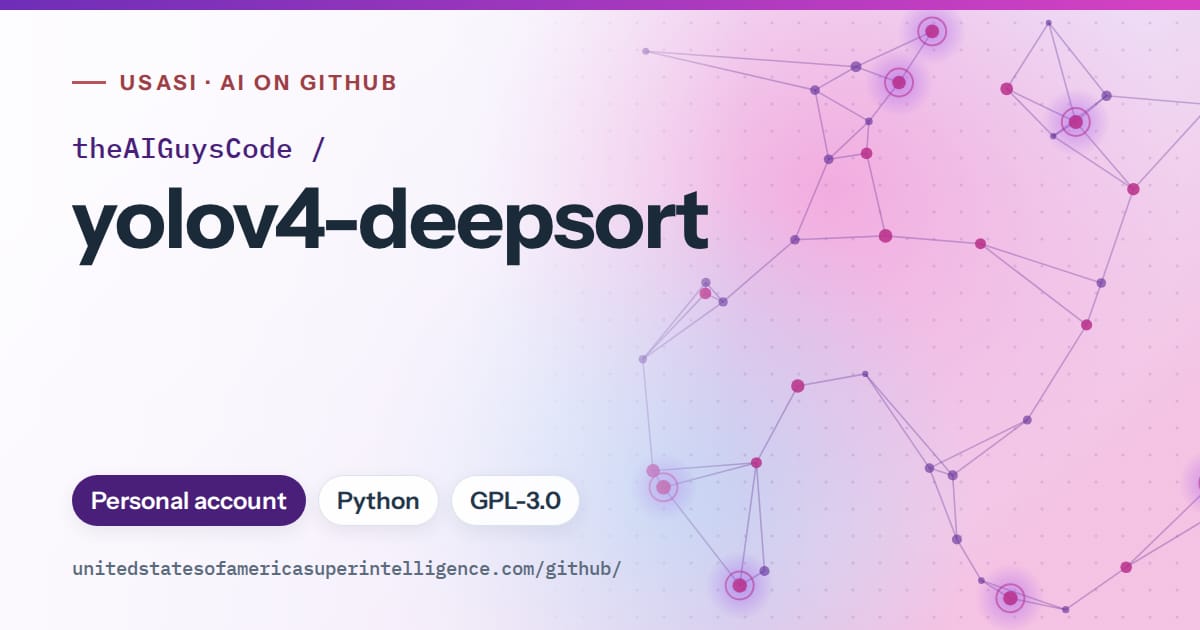Generated violet constellation network artwork for theAIGuysCode/yolov4-deepsort, labeled USASI · AI on GitHub, with Personal account · Python · GPL-3.0.