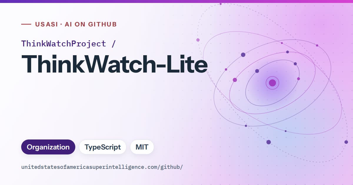 Generated violet orbit artwork for ThinkWatchProject/ThinkWatch-Lite, labeled USASI · AI on GitHub, with Organization · TypeScript · MIT.