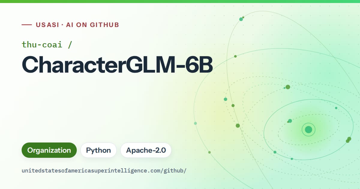 Generated green orbit artwork for thu-coai/CharacterGLM-6B, labeled USASI · AI on GitHub, with Organization · Python · Apache-2.0.