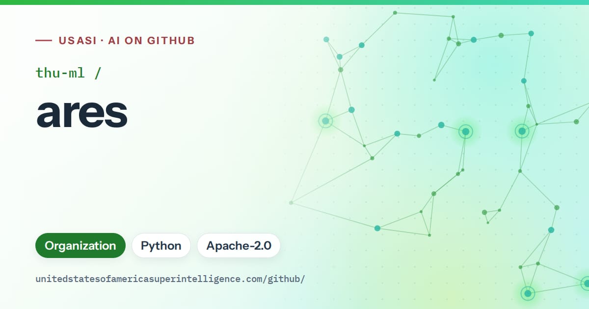 Generated green constellation network artwork for thu-ml/ares, labeled USASI · AI on GitHub, with Organization · Python · Apache-2.0.