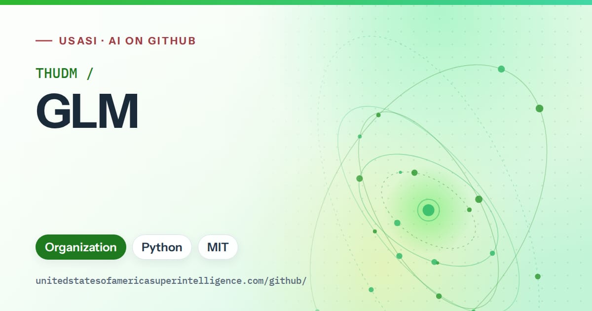 Generated green orbit artwork for THUDM/GLM, labeled USASI · AI on GitHub, with Organization · Python · MIT.