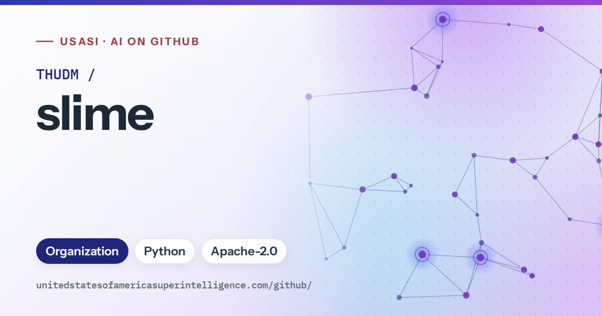 Generated blue constellation network artwork for THUDM/slime, labeled USASI · AI on GitHub, with Organization · Python · Apache-2.0.