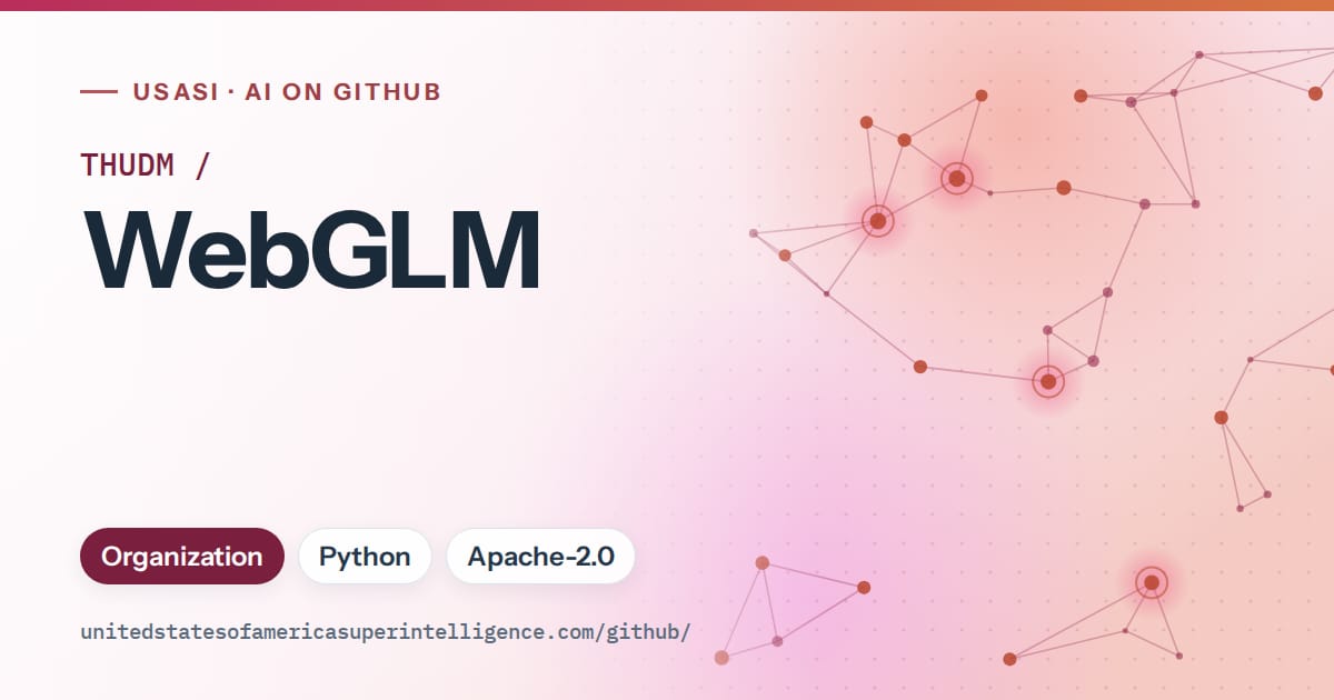 Generated pink constellation network artwork for THUDM/WebGLM, labeled USASI · AI on GitHub, with Organization · Python · Apache-2.0.