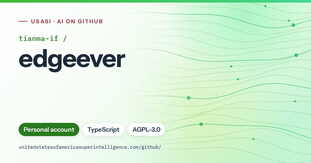 Generated green flowing-wave artwork for tianma-if/edgeever, labeled USASI · AI on GitHub, with Personal account · TypeScript · AGPL-3.0.
