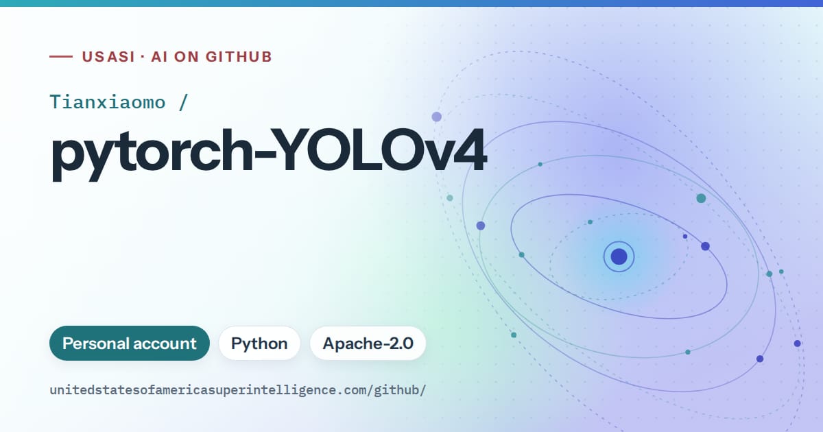 Generated teal orbit artwork for Tianxiaomo/pytorch-YOLOv4, labeled USASI · AI on GitHub, with Personal account · Python · Apache-2.0.