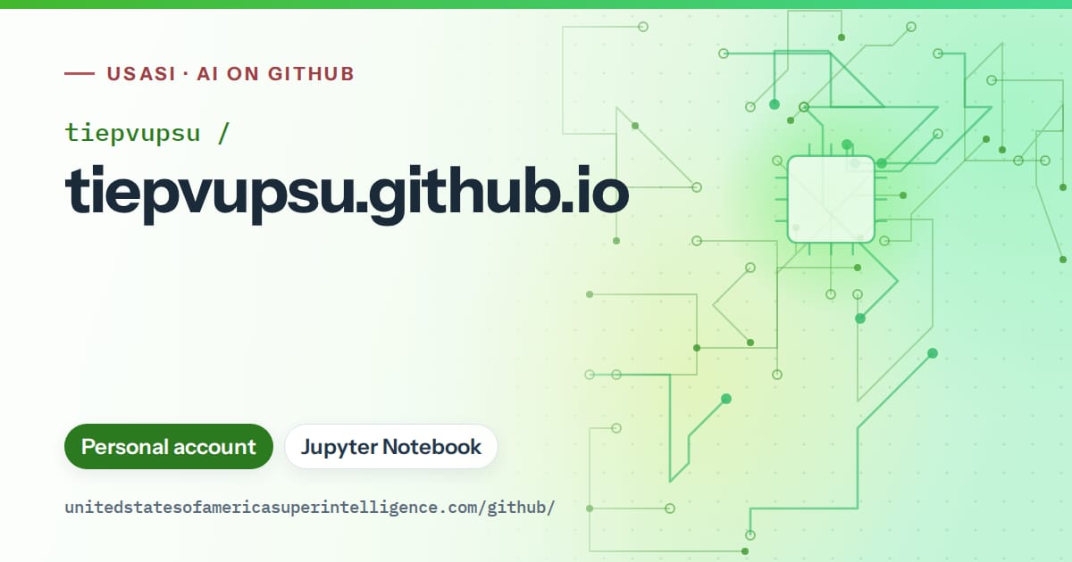 Generated green circuit-trace artwork for tiepvupsu/tiepvupsu.github.io, labeled USASI · AI on GitHub, with Personal account · Jupyter Notebook.