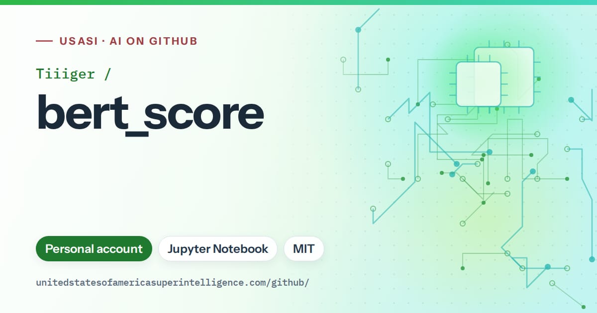 Generated green circuit-trace artwork for Tiiiger/bert_score, labeled USASI · AI on GitHub, with Personal account · Jupyter Notebook · MIT.