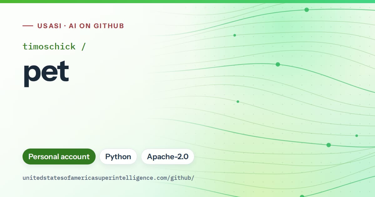 Generated green flowing-wave artwork for timoschick/pet, labeled USASI · AI on GitHub, with Personal account · Python · Apache-2.0.