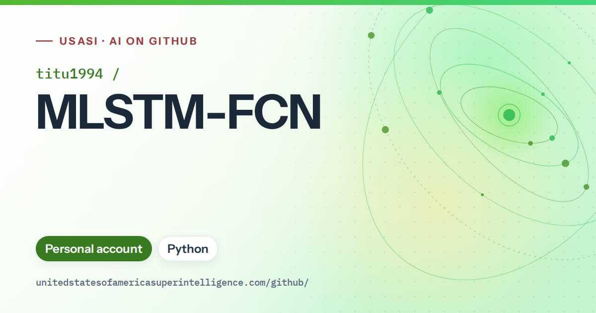 Generated green orbit artwork for titu1994/MLSTM-FCN, labeled USASI · AI on GitHub, with Personal account · Python.