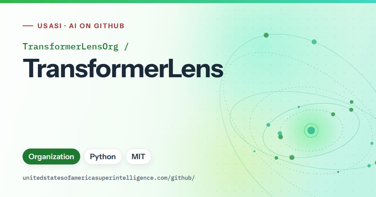 Generated green orbit artwork for TransformerLensOrg/TransformerLens, labeled USASI · AI on GitHub, with Organization · Python · MIT.