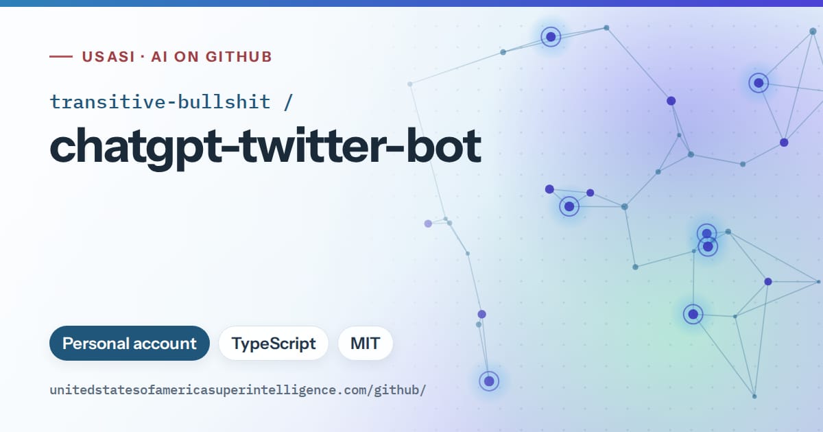 Generated sky blue constellation network artwork for transitive-bullshit/chatgpt-twitter-bot, labeled USASI · AI on GitHub, with Personal account · TypeScript · MIT.