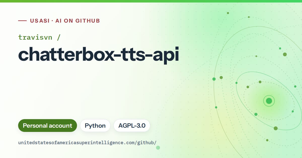 Generated green orbit artwork for travisvn/chatterbox-tts-api, labeled USASI · AI on GitHub, with Personal account · Python · AGPL-3.0.