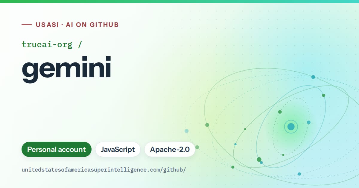 Generated green orbit artwork for trueai-org/gemini, labeled USASI · AI on GitHub, with Personal account · JavaScript · Apache-2.0.