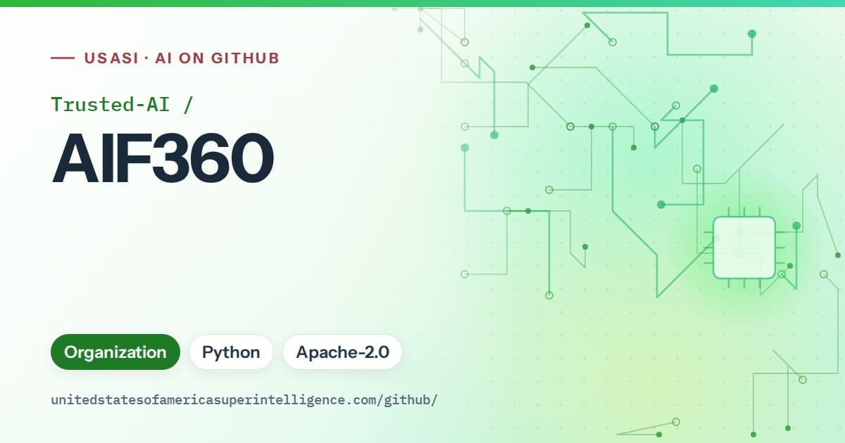 Generated green circuit-trace artwork for Trusted-AI/AIF360, labeled USASI · AI on GitHub, with Organization · Python · Apache-2.0.