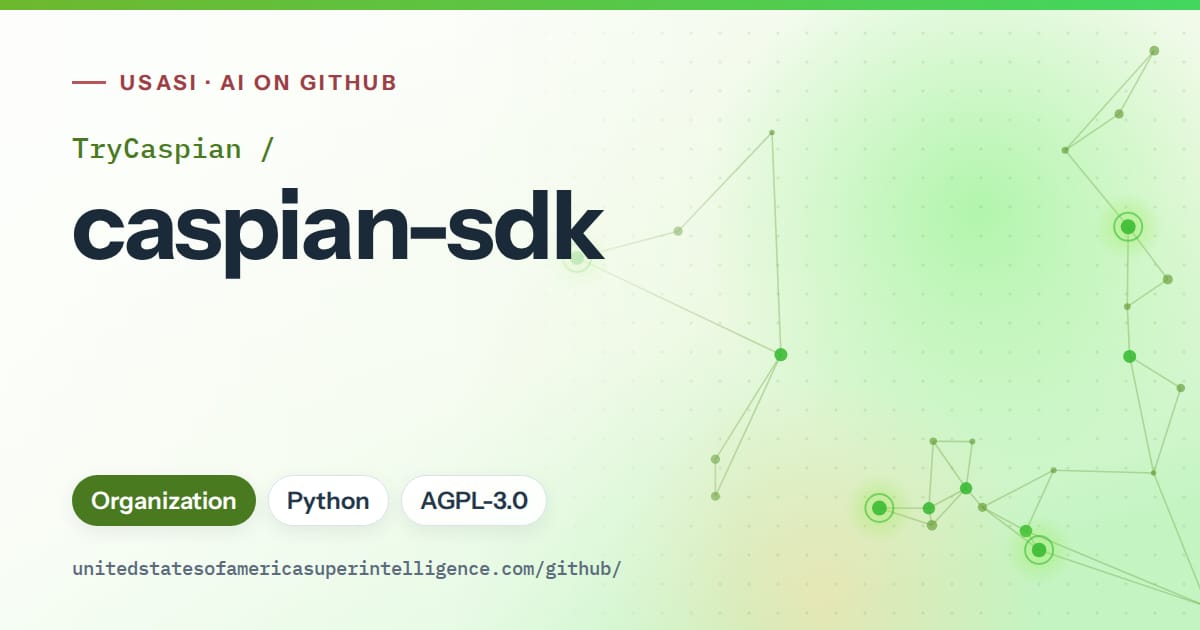 Generated green constellation network artwork for TryCaspian/caspian-sdk, labeled USASI · AI on GitHub, with Organization · Python · AGPL-3.0.