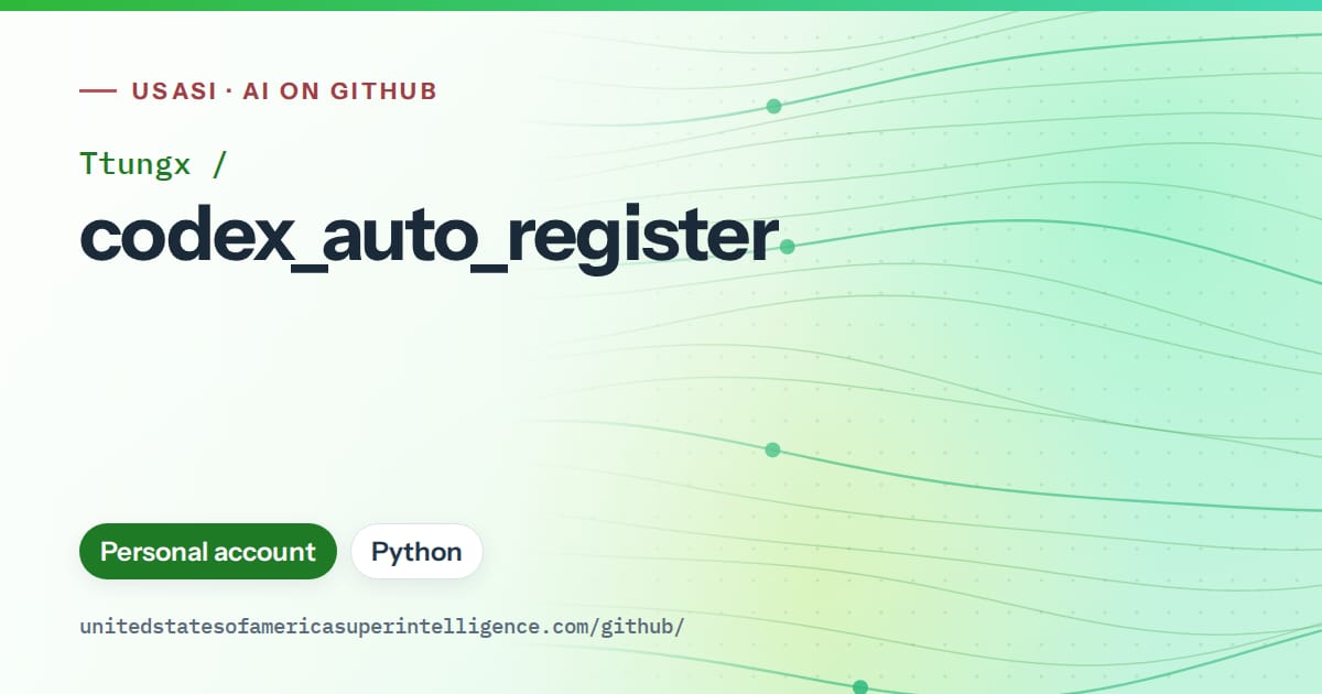 Generated green flowing-wave artwork for Ttungx/codex_auto_register, labeled USASI · AI on GitHub, with Personal account · Python.