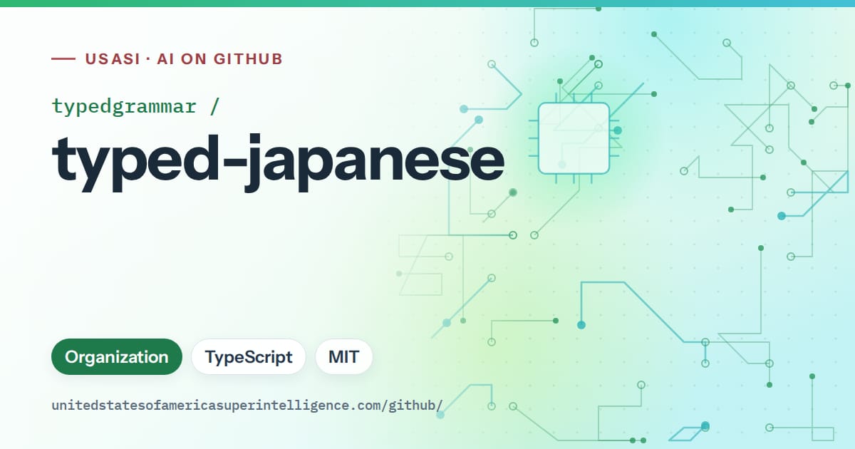 Generated green circuit-trace artwork for typedgrammar/typed-japanese, labeled USASI · AI on GitHub, with Organization · TypeScript · MIT.