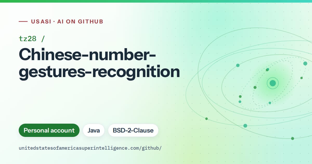 Generated green orbit artwork for tz28/Chinese-number-gestures-recognition, labeled USASI · AI on GitHub, with Personal account · Java · BSD-2-Clause.