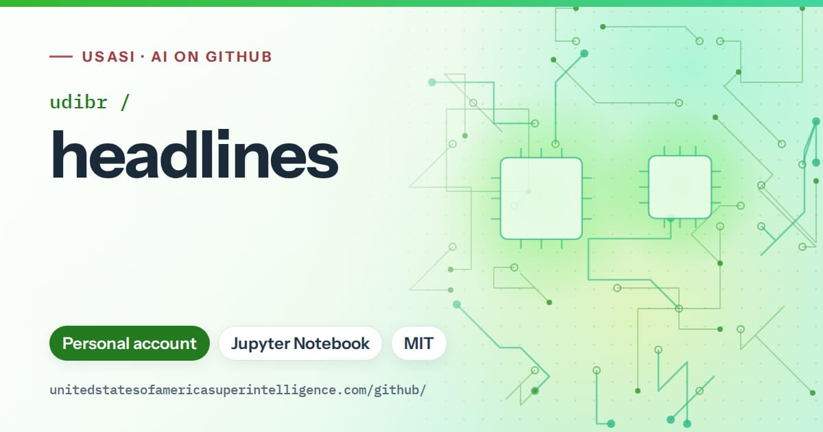 Generated green circuit-trace artwork for udibr/headlines, labeled USASI · AI on GitHub, with Personal account · Jupyter Notebook · MIT.