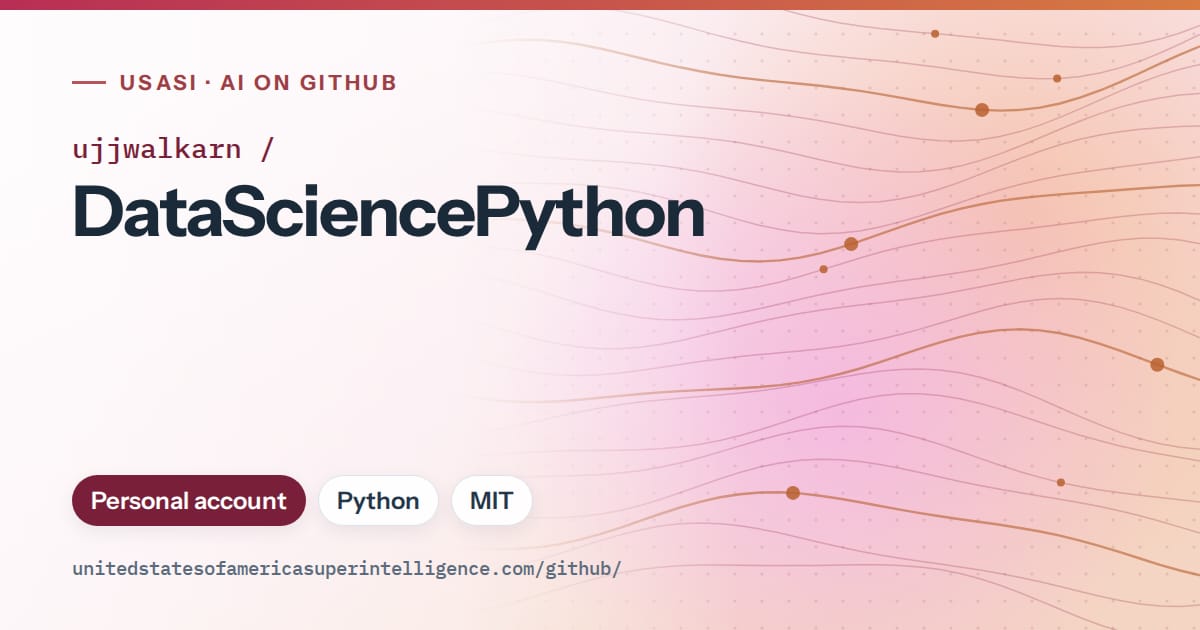 Generated pink flowing-wave artwork for ujjwalkarn/DataSciencePython, labeled USASI · AI on GitHub, with Personal account · Python · MIT.