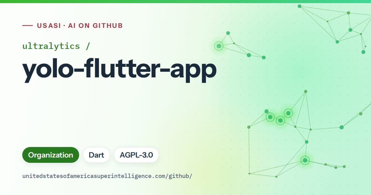 Generated green constellation network artwork for ultralytics/yolo-flutter-app, labeled USASI · AI on GitHub, with Organization · Dart · AGPL-3.0.