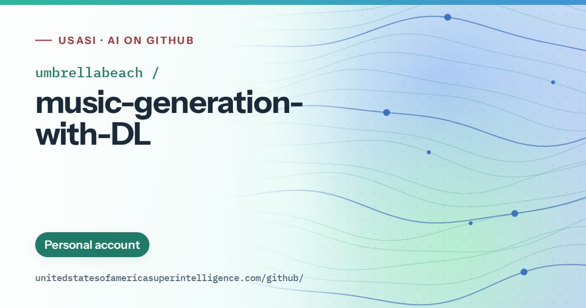 Generated teal flowing-wave artwork for umbrellabeach/music-generation-with-DL, labeled USASI · AI on GitHub, with Personal account.
