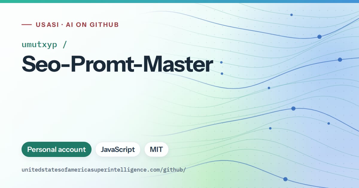 Generated teal flowing-wave artwork for umutxyp/Seo-Promt-Master, labeled USASI · AI on GitHub, with Personal account · JavaScript · MIT.