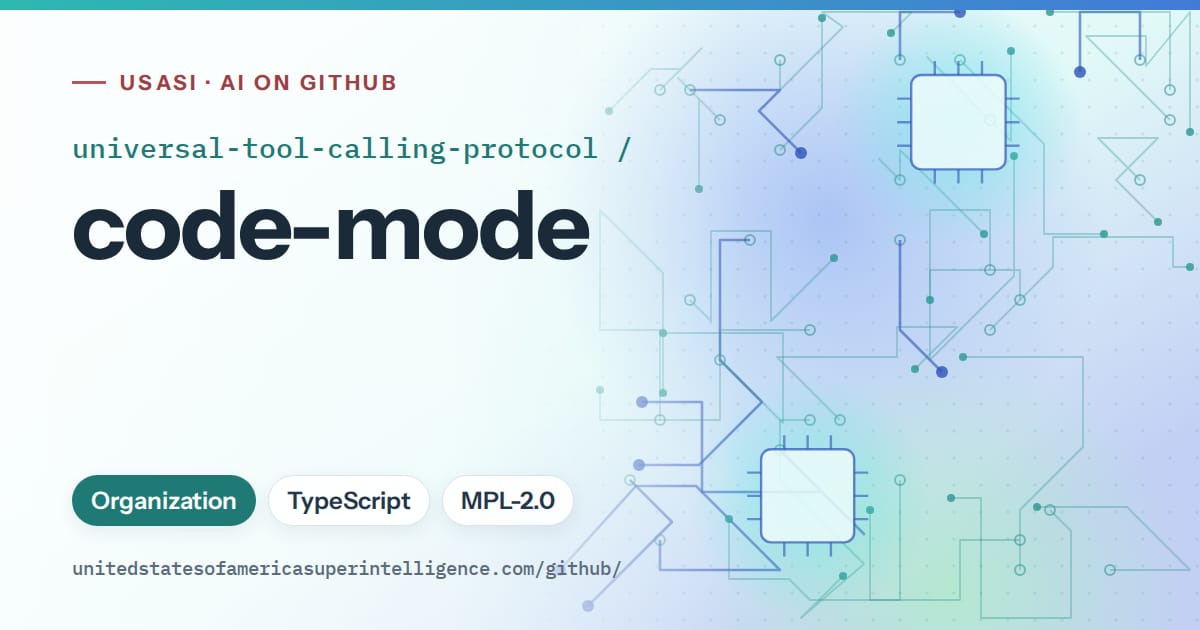 Generated teal circuit-trace artwork for universal-tool-calling-protocol/code-mode, labeled USASI · AI on GitHub, with Organization · TypeScript · MPL-2.0.
