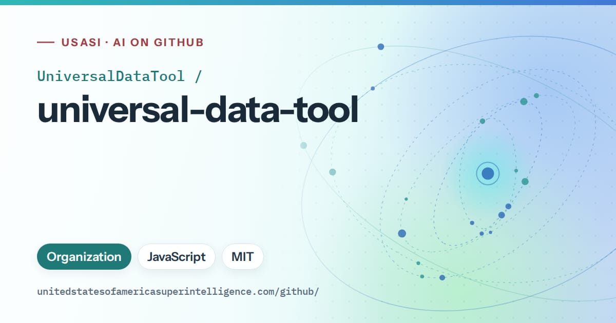 Generated teal orbit artwork for UniversalDataTool/universal-data-tool, labeled USASI · AI on GitHub, with Organization · JavaScript · MIT.