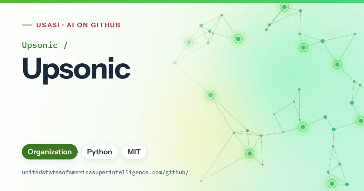Generated green constellation network artwork for Upsonic/Upsonic, labeled USASI · AI on GitHub, with Organization · Python · MIT.
