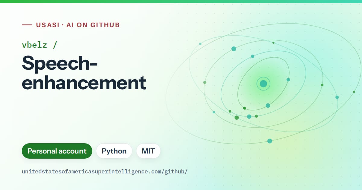 Generated green orbit artwork for vbelz/Speech-enhancement, labeled USASI · AI on GitHub, with Personal account · Python · MIT.
