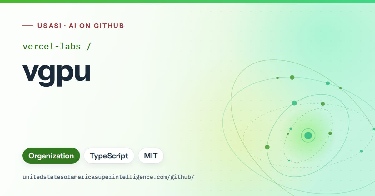 Generated green orbit artwork for vercel-labs/vgpu, labeled USASI · AI on GitHub, with Organization · TypeScript · MIT.