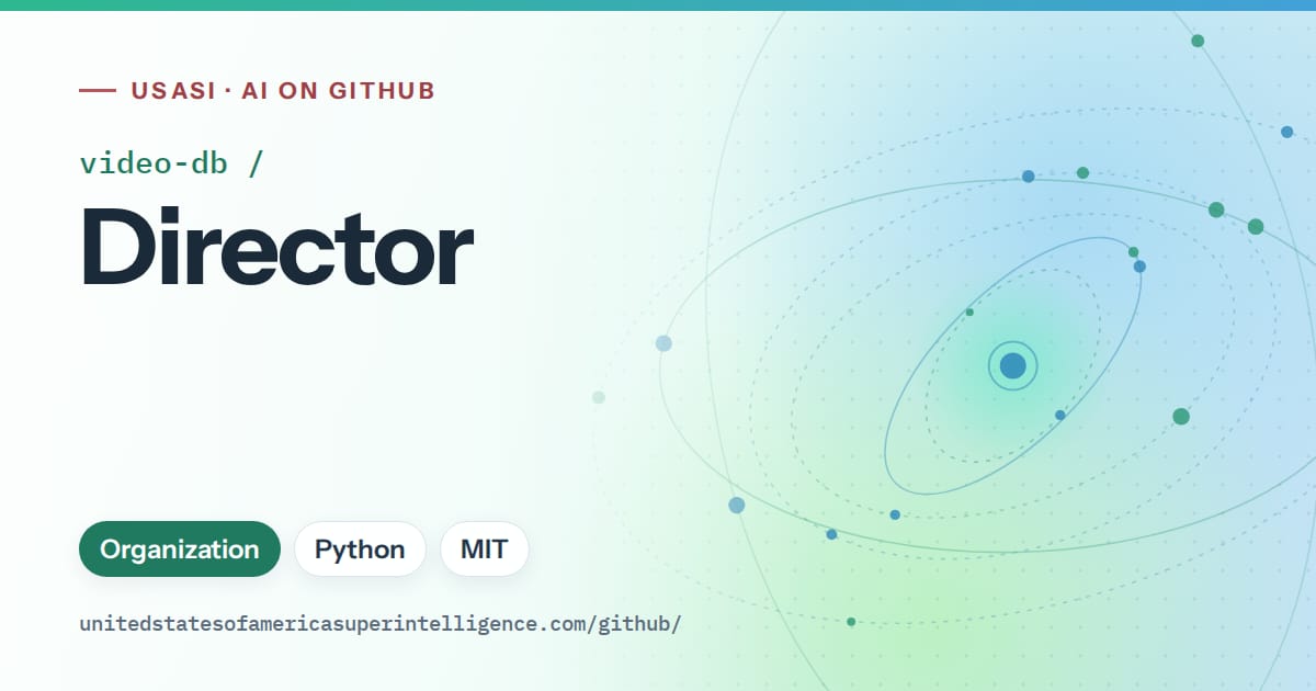 Generated teal orbit artwork for video-db/Director, labeled USASI · AI on GitHub, with Organization · Python · MIT.