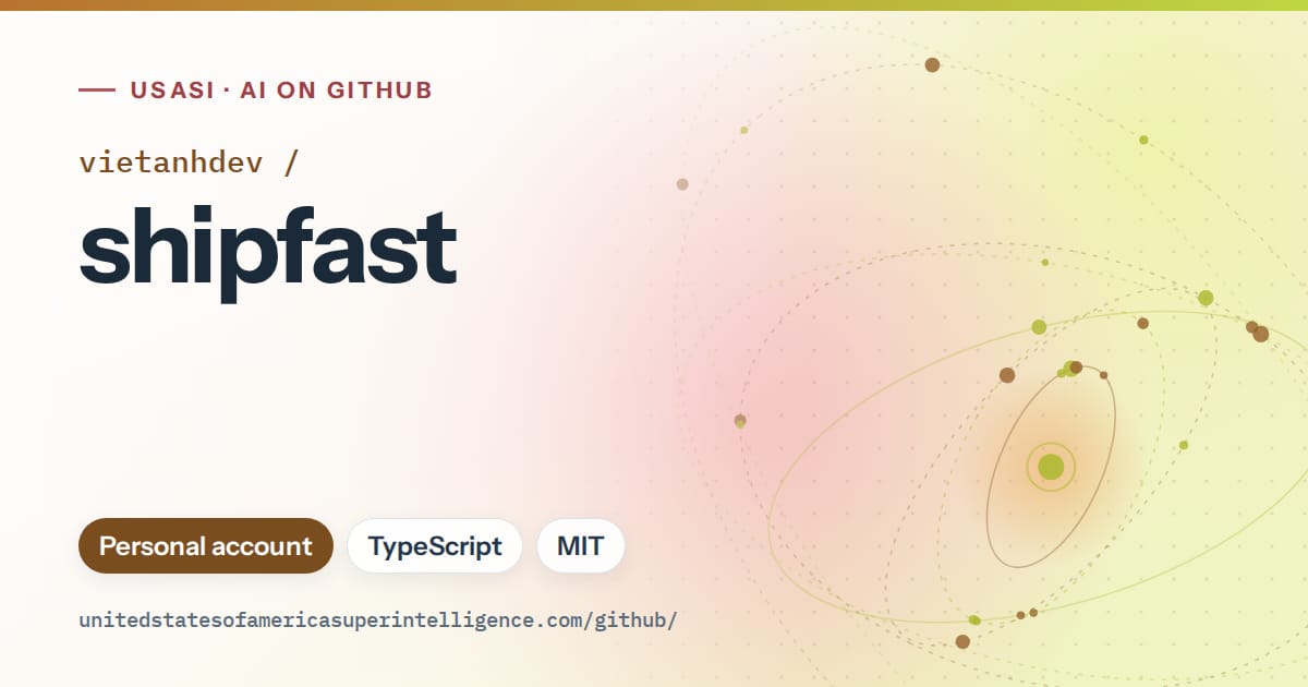Generated orange orbit artwork for vietanhdev/shipfast, labeled USASI · AI on GitHub, with Personal account · TypeScript · MIT.
