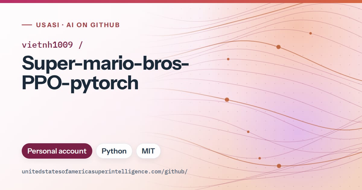 Generated pink flowing-wave artwork for vietnh1009/Super-mario-bros-PPO-pytorch, labeled USASI · AI on GitHub, with Personal account · Python · MIT.