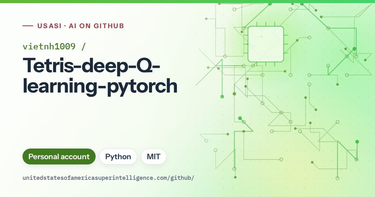 Generated green circuit-trace artwork for vietnh1009/Tetris-deep-Q-learning-pytorch, labeled USASI · AI on GitHub, with Personal account · Python · MIT.