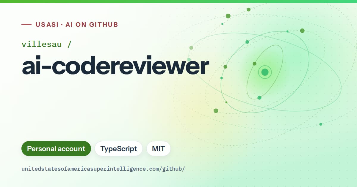 Generated green orbit artwork for villesau/ai-codereviewer, labeled USASI · AI on GitHub, with Personal account · TypeScript · MIT.