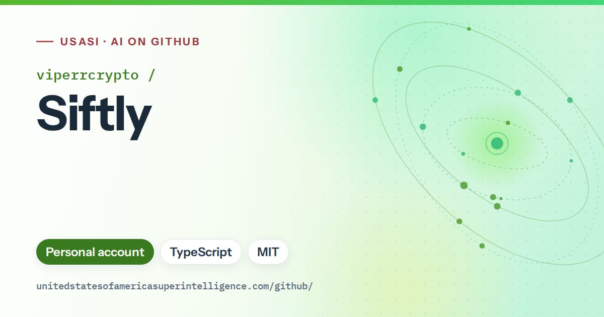 Generated green orbit artwork for viperrcrypto/Siftly, labeled USASI · AI on GitHub, with Personal account · TypeScript · MIT.