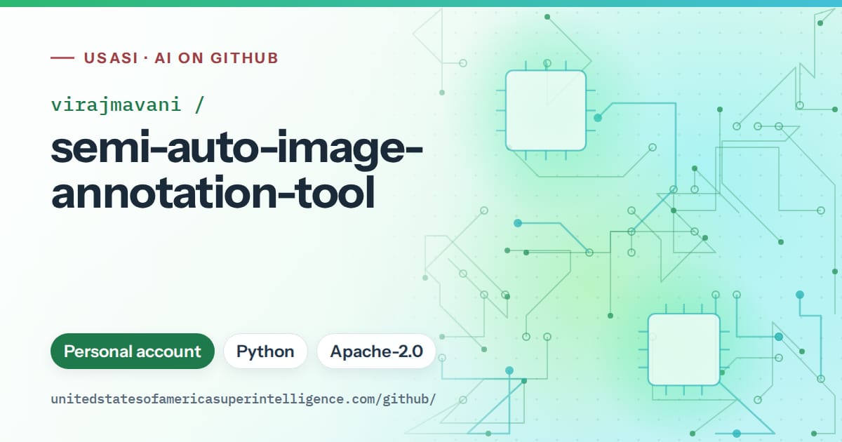 Generated green circuit-trace artwork for virajmavani/semi-auto-image-annotation-tool, labeled USASI · AI on GitHub, with Personal account · Python · Apache-2.0.