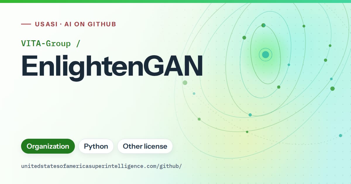 Generated green orbit artwork for VITA-Group/EnlightenGAN, labeled USASI · AI on GitHub, with Organization · Python · Other license.