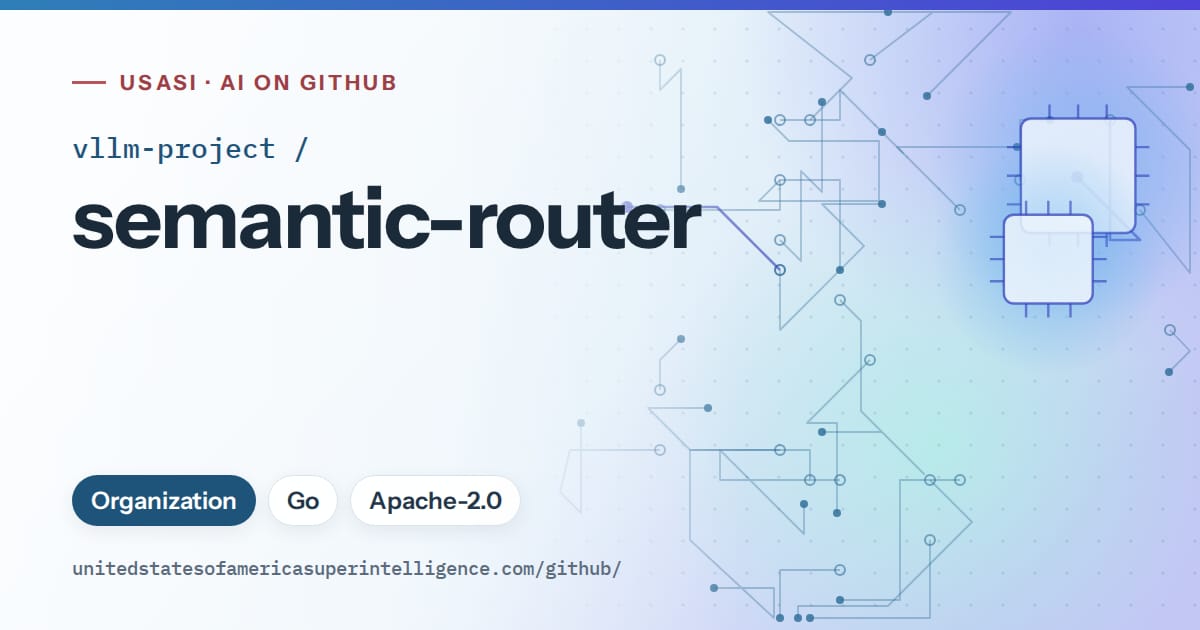 Generated sky blue circuit-trace artwork for vllm-project/semantic-router, labeled USASI · AI on GitHub, with Organization · Go · Apache-2.0.