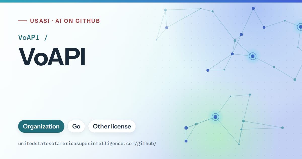 Generated teal constellation network artwork for VoAPI/VoAPI, labeled USASI · AI on GitHub, with Organization · Go · Other license.