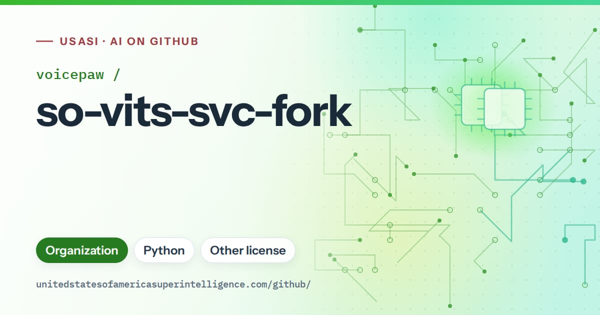 Generated green circuit-trace artwork for voicepaw/so-vits-svc-fork, labeled USASI · AI on GitHub, with Organization · Python · Other license.