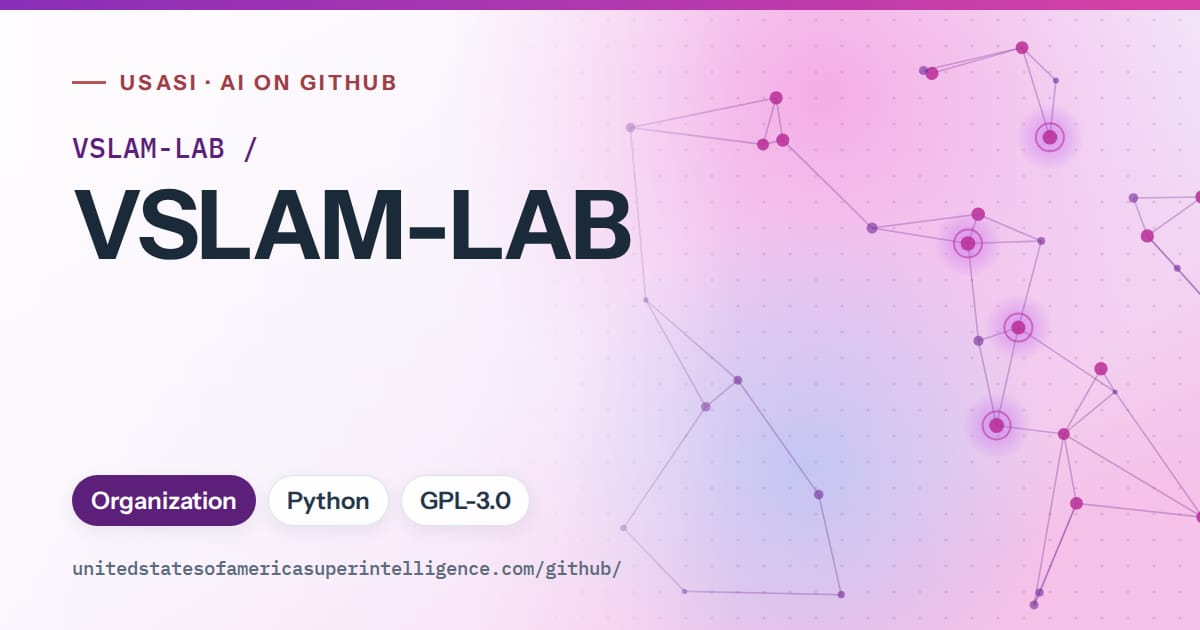 Generated violet constellation network artwork for VSLAM-LAB/VSLAM-LAB, labeled USASI · AI on GitHub, with Organization · Python · GPL-3.0.