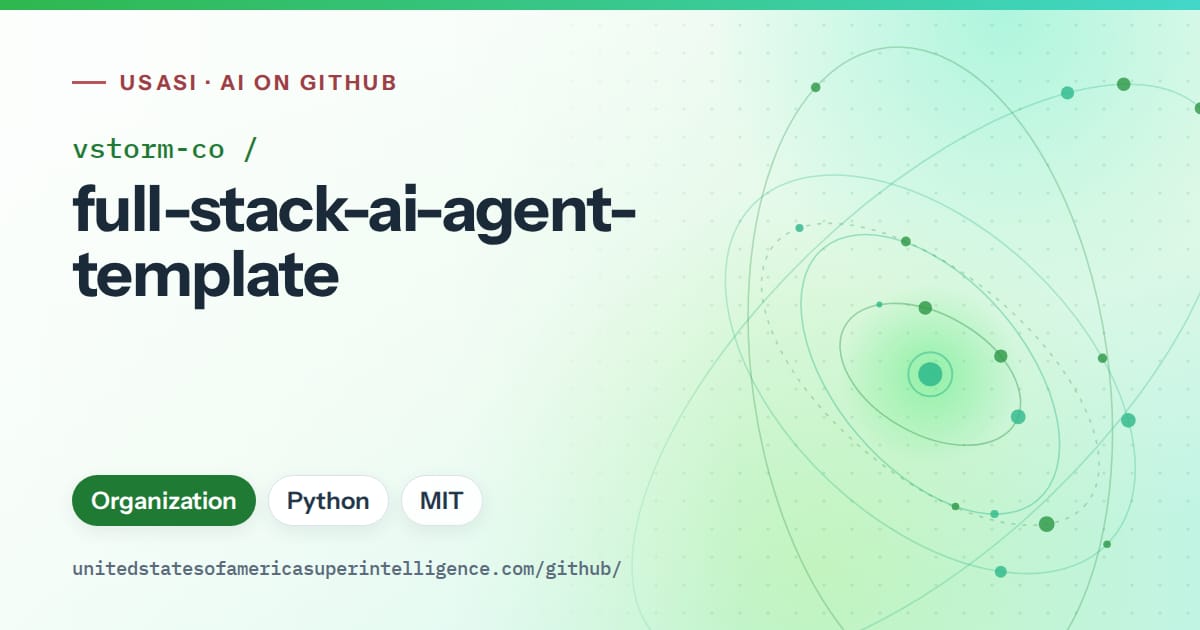Generated green orbit artwork for vstorm-co/full-stack-ai-agent-template, labeled USASI · AI on GitHub, with Organization · Python · MIT.