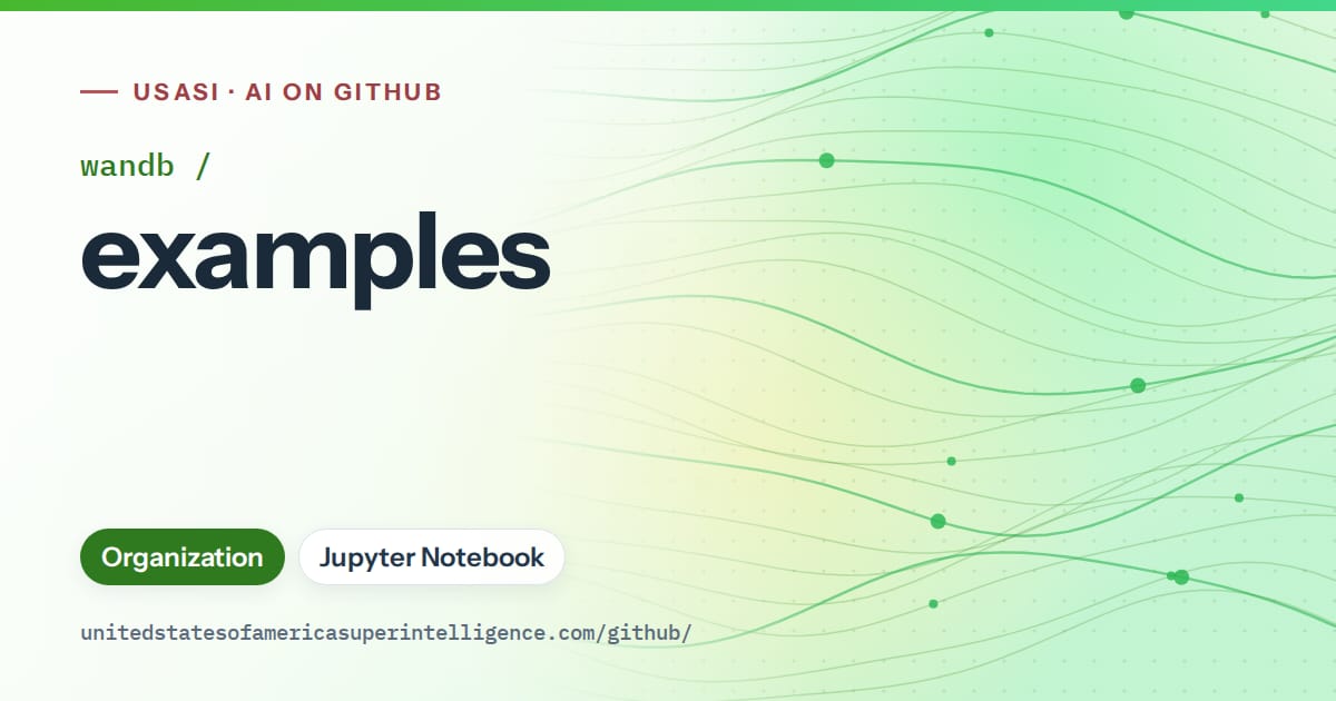 Generated green flowing-wave artwork for wandb/examples, labeled USASI · AI on GitHub, with Organization · Jupyter Notebook.